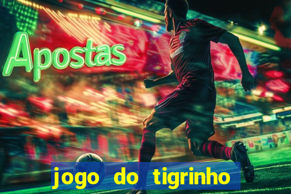 jogo do tigrinho paga de verdade